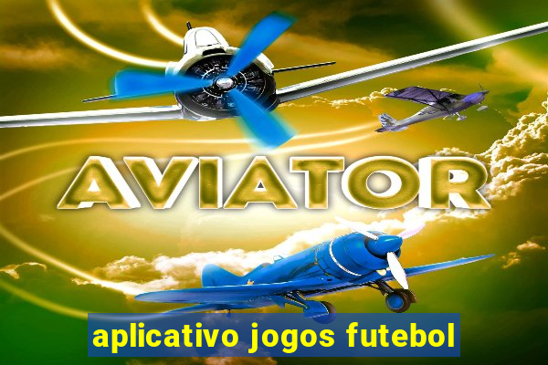 aplicativo jogos futebol